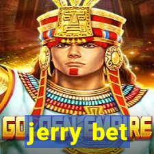 jerry bet